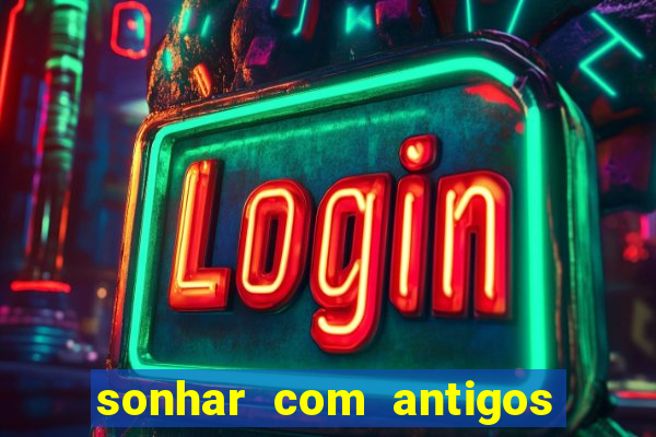 sonhar com antigos colegas de trabalho